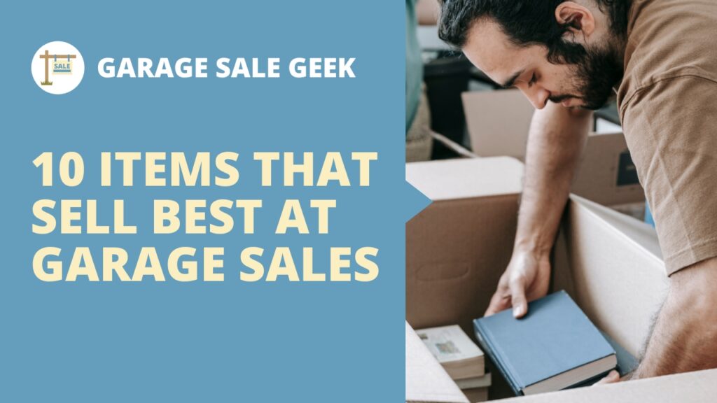 10 Items That Sell Best at Garage Sales