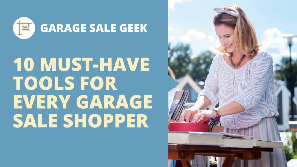 10 Must-Have Tools for Every Garage Sale Shopper