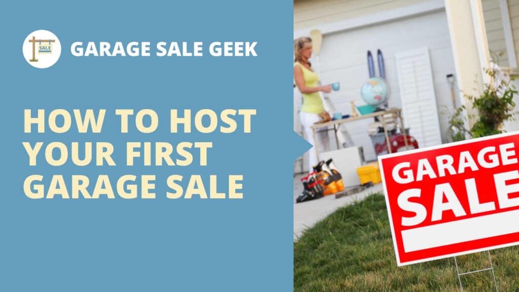 Hosting Your First Garage Sale: A Step-by-Step Beginner’s Guide