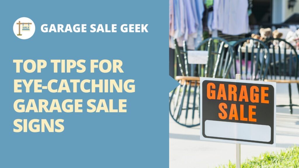 TOP TIPS FOR EYE-CATCHING GARAGE SALE SIGNS